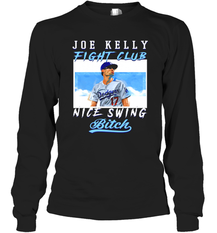 Joe Kelly Fight Club Nice Swing Bitch Dogers Baseball Club Adult Long Sleeve T-Shirt Adult Long Sleeve T-Shirt / Black / S Adult Long Sleeve T-Shirt - globaltrendtees
