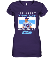 Joe Kelly Fight Club Nice Swing Bitch Dogers Baseball Club Womens V-Neck T-Shirt Womens V-Neck T-Shirt - globaltrendtees