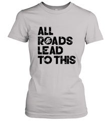 Fast & Furious Logo All Roads Lead To This Women's T-Shirt Women's T-Shirt - globaltrendtees