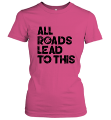 Fast & Furious Logo All Roads Lead To This Women's T-Shirt Women's T-Shirt - globaltrendtees