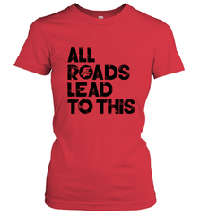Fast & Furious Logo All Roads Lead To This Women's T-Shirt Women's T-Shirt - globaltrendtees