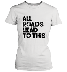 Fast & Furious Logo All Roads Lead To This Women's T-Shirt