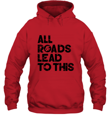 Fast & Furious Logo All Roads Lead To This Hooded Sweatshirt Hooded Sweatshirt - globaltrendtees