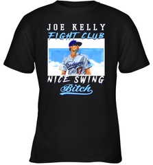 Joe Kelly Fight Club Nice Swing Bitch Dogers Baseball Club Youth T-Shirt Youth T-Shirt - globaltrendtees
