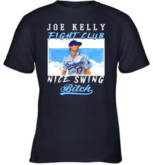 Joe Kelly Fight Club Nice Swing Bitch Dogers Baseball Club Youth T-Shirt Youth T-Shirt - globaltrendtees