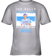 Joe Kelly Fight Club Nice Swing Bitch Dogers Baseball Club Youth T-Shirt Youth T-Shirt - globaltrendtees