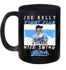 Joe Kelly Fight Club Nice Swing Bitch Dogers Baseball Club Ceramic Mug 11oz Ceramic Mug 11oz - globaltrendtees