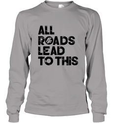 Fast & Furious Logo All Roads Lead To This Long Sleeve T-Shirt