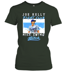 Joe Kelly Fight Club Nice Swing Bitch Dogers Baseball Club Womens T-Shirt Womens T-Shirt - globaltrendtees