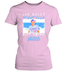 Joe Kelly Fight Club Nice Swing Bitch Dogers Baseball Club Womens T-Shirt Womens T-Shirt - globaltrendtees