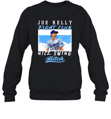 Joe Kelly Fight Club Nice Swing Bitch Dogers Baseball Club Adult Sweatshirt Adult Sweatshirt / Black / S Adult Sweatshirt - globaltrendtees