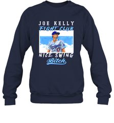Joe Kelly Fight Club Nice Swing Bitch Dogers Baseball Club Adult Sweatshirt Adult Sweatshirt - globaltrendtees