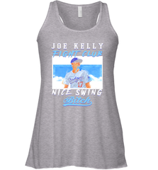 Joe Kelly Fight Club Nice Swing Bitch Dogers Baseball Club Womens Racerback Tank Top Womens Racerback Tank Top - globaltrendtees