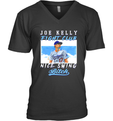 Joe Kelly Fight Club Nice Swing Bitch Dogers Baseball Club Mens V-Neck T-Shirt Mens V-Neck T-Shirt - globaltrendtees